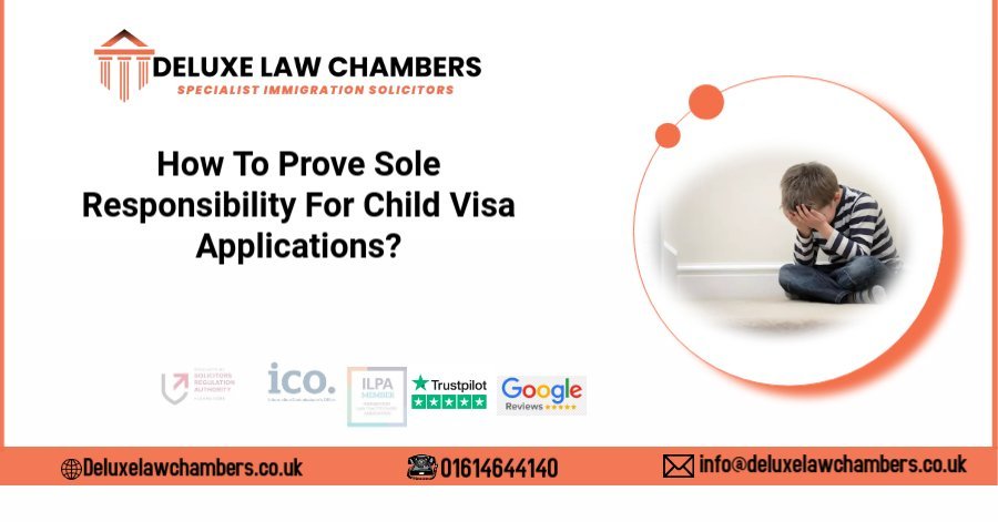 How To Prove Sole Responsibility For Child Visa Applications